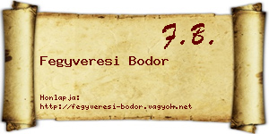 Fegyveresi Bodor névjegykártya